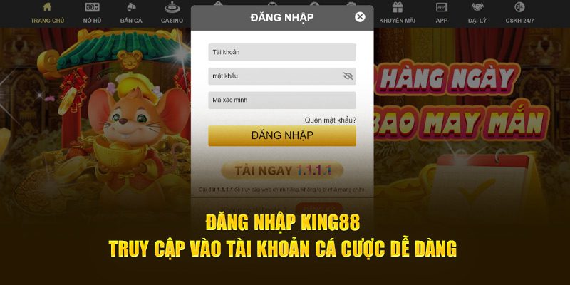 Đăng nhập King88 truy cập vào tài khoản cá cược dễ dàng