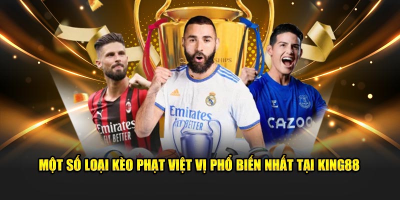 Một số loại kèo phạt việt vị phổ biến nhất tại King88