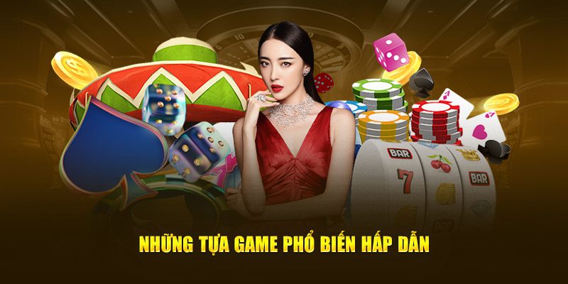 Những tựa game được yêu thích và thu hút người chơi